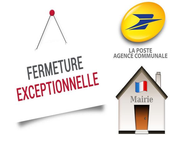 Fermeture EXCEPTIONNELLE de l'AGENCE POSTALE et de la MAIRIE